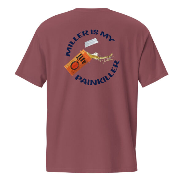 Miller Is My Painkiller Pocket T - Image 3