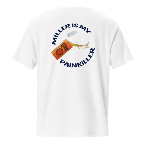 Miller Is My Painkiller Pocket T - Image 30