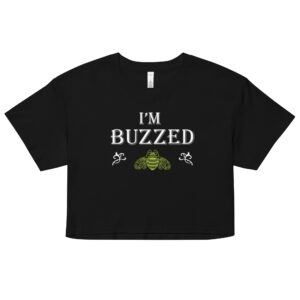 I'm Buzzed Crop