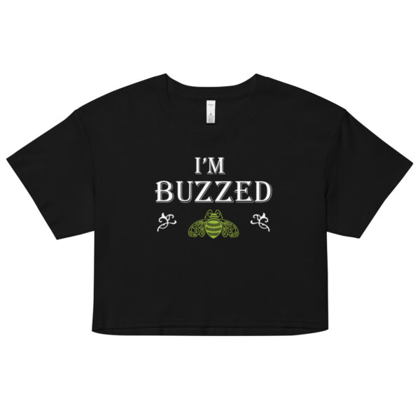 I'm Buzzed Crop